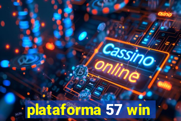 plataforma 57 win